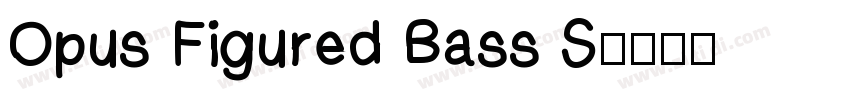 Opus Figured Bass S字体转换
